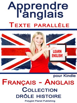 cover image of Apprendre l'anglais--Texte parallèle--Collection drôle histoire (Français--Anglais)